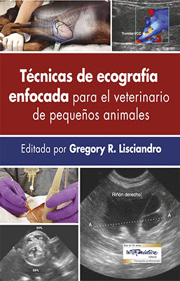 TECNICAS DE ECOGRAFIA ENFOCADA PARA EL VETERINARIO DE PEQUEÑOS ANIMALES