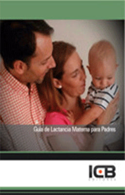 GUIA DE LACTANCIA MATERNA PARA PADRES