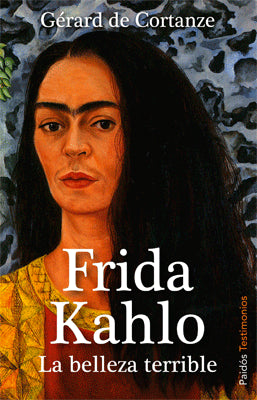 FRIDA KAHLO LA BELLEZA TERRIBLE