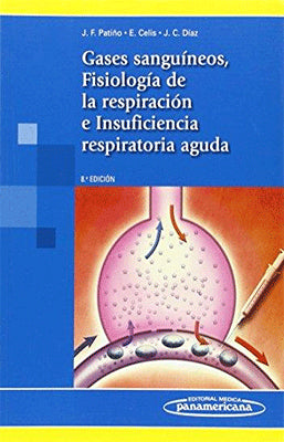 GASES SANGUINEOS FISIOLOGIA DE LA RESPIRACION E INSUFICIENCIA RESPIRATORIA AGUDA
