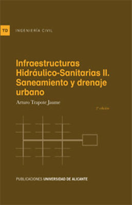 INFRAESTRUCTURAS HIDRAULICAS SANITARIAS II SANEAMIENTO Y DRENAJE HURBANO