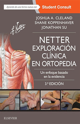 NETTER EXPLORACION CLINICA EN ORTOPEDIA UN ENFOQUE BASADO EN LA EVIDENCIA