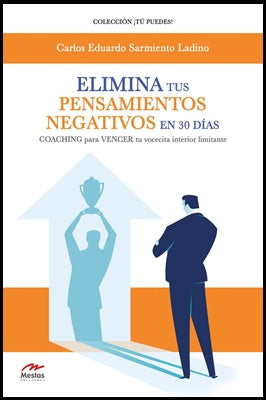 ELIMINA TUS PENSAMIENTOS NEGATIVOS EN 30 DÍAS