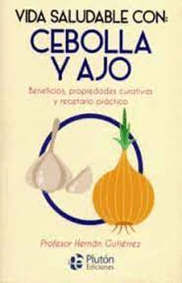 VIDA SALUDABLE CON CEBOLLA Y AJO