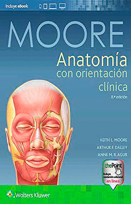 MOORE ANATOMIA CON ORIENTACION CLINICA 8VA ED