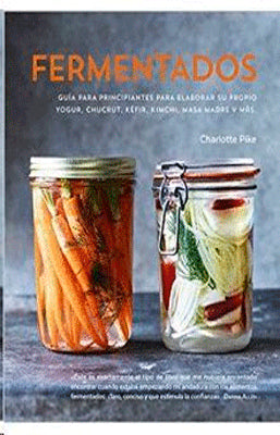 FERMENTADOS GUIA PARA PRINCIPIANTES PARA ELABORAR