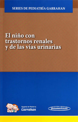 EL NIÑO CON TRASTORNOS RENALES Y DE LAS VIAS URINARIAS