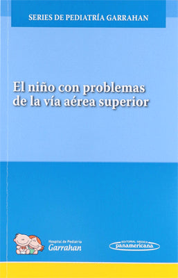 EL NIÑO CON PROBLEMAS DE LA VIA AEREA SUPERIOR