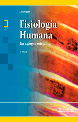 FISIOLOGIA HUMANA UN ENFOQUE INTEGRADO 8VA ED