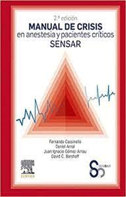 MANUAL DE CRISIS EN ANESTESIA Y PACIENTES CRITICOS SENSAR 2ED