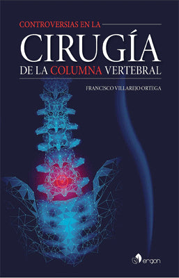 CONTROVERSIAS EN LA CIRUGIA DE LA COLUMNA VERTEBRAL