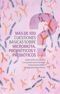 MAS DE 100 CUESTIONES BASICAS SOBRE MICROBIOTA PROBIOTICO