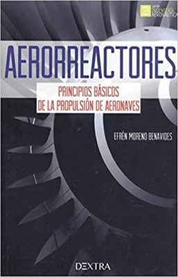 AERORREACTORES PRINCIPIOS BASICOS DE LA PROPULSION DE AERONAVES