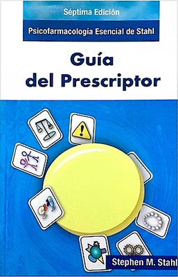 GUIA DEL PRESCRIPTOR PSICOFARMACOLOGIIA ESENCIAL DE STAHL 7ED