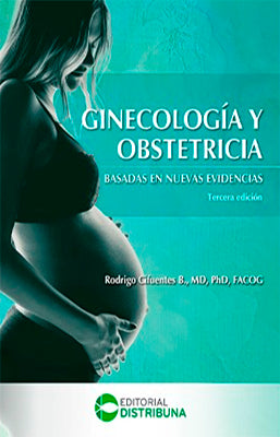 GINECOLOGIA Y OBSTETRICIA BASADAS EN NUEVAS EVIDENCIAS 3ED