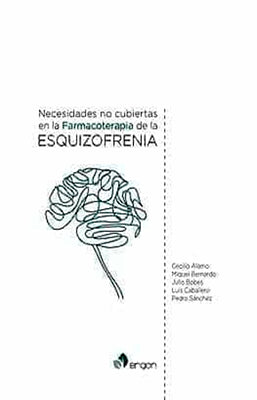 NECESIDADES NO CUBIERTAS EN LA FARMACOTERAPIA DE LA ESQUIZOFRENIA