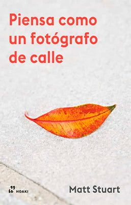 PIENSA COMO UN FOTOGRAFO DE CALLE