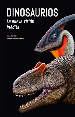 DINOSAURIOS LA NUEVA VISION INEDITA
