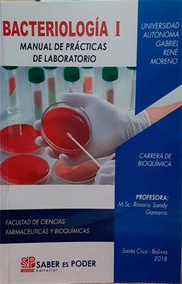 BACTERIOLOGIA I MANUAL DE PRACTICAS DE LABORATORIO