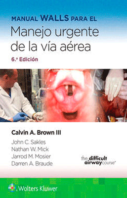 MANUAL WALLS PARA EL MANEJO URGENTE DE LA VIA AREA 6ED