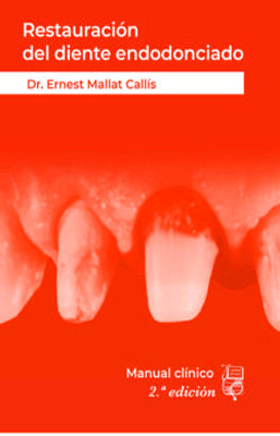 RESTAURACION DEL DIENTE ENDODONCIADO MANUAL CLINICO 2ED