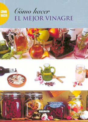 COMO HACER EL MEJOR VINAGRE