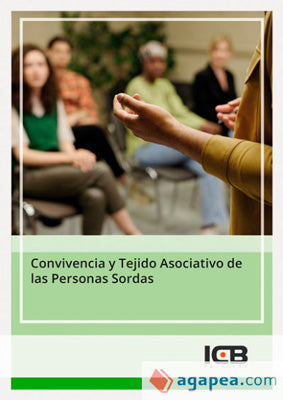 CONVIVENCIA Y TEJIDO ASOCIATIVO DE LAS PERSONAS SORDAS