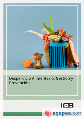 DESPERDICIO ALIMENTARIO GESTION Y PREVENCION