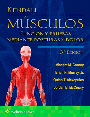 KENDALL MUSCULOS FUNCION Y PRUEBAS MEDIANTE POSTURAS Y DOLOR