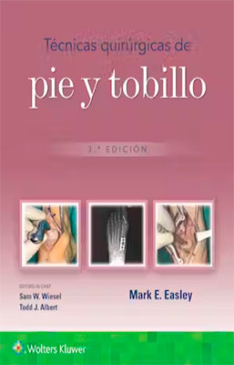 TECNICAS QUIRURGICAS DE PIE Y TOBILLO 3ED