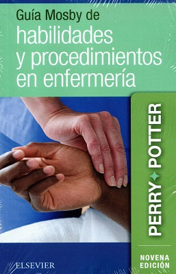 GUIA MOSBY DE HABILIDADES Y PROCEDIMIENTOS EN ENFERMERIA