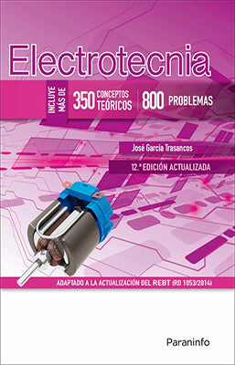 ELECTROTECNIA 350 CONCEPTOS TEORICOS 800 PROBLEMAS 12ED