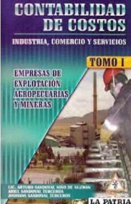 CONTABILIDAD DE COSTOS TOMO 1 AGROPECUARIA Y MINERA