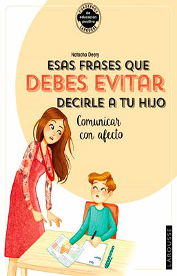 ESAS FRASES QUE DEBES EVITAR DECIRLE A TU HIJO