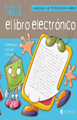 LA TECNOLOGIA HABLA 6 EL LIBRO ELECTRONICO
