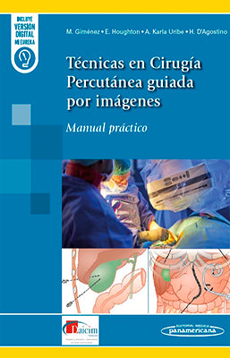 TECNICAS EN CIRUGIA PERCUTANEA GUIADA POR IMAGENES MANUAL PRACTICO