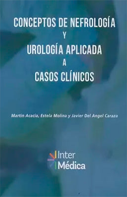 CONCEPTOS DE NEFROLOGIA Y UROLOGIA APLICADA A CASOS CLINICOS