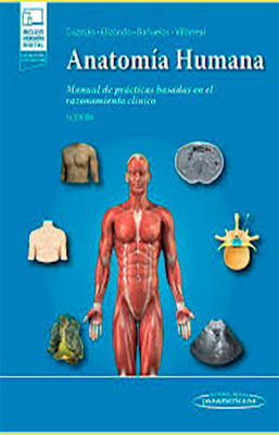 ANATOMIA HUMANA MANUAL DE PRACTICAS BASADAS EN EL RAZONAMIENTO CLINICO 3ED