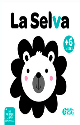 LA SELVA MI PRIMER LIBRO SENSORIAL
