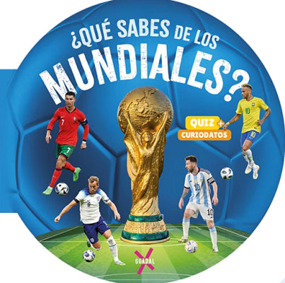¿QUE SABES DE LOS MUNDIALES?