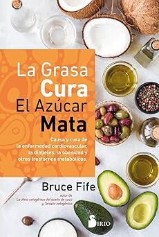 LA GRASA CURA EL AZUCAR MATA