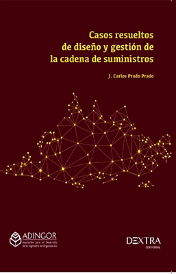 CASOS RESUELTOS DE DISEÑO Y GESTION DE LA CADENA DE SUMINISTRO