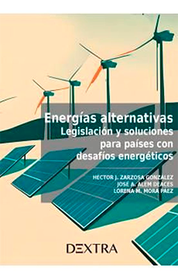 ENERGIAS ALTERNATIVAS LEGISLACION Y SOLUCION PARA PAISES CON DESA FIOS ENERGETICOS
