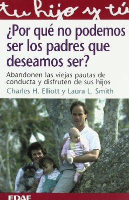 POR QUE NO PUEDO SER EL PADRE QUE QUIERO SER