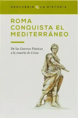 ROMA CONQUISTA EL MEDITERRANEO