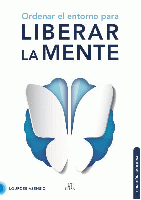 ORDENAR EL ENTORNO PARA LIBERAR LA MENTE