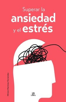 SUPERAR LA ANSIEDAD Y EL ESTRES