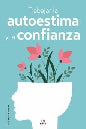 TRABAJAR LA AUTOESTIMA Y LA CONFIANZA