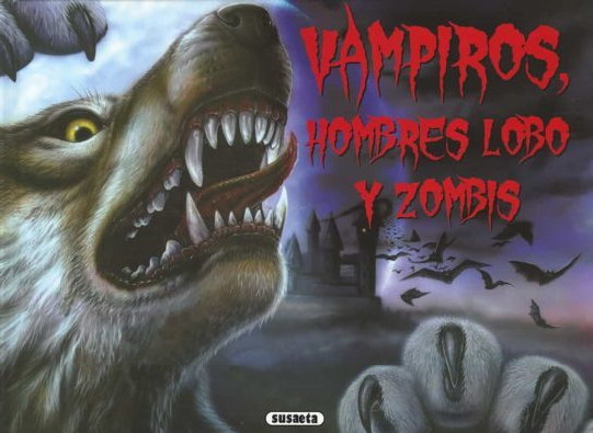 VAMPIROS HOMBRES LOBO Y ZOMBIS