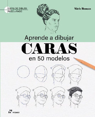 APRENDE A DIBUJAR CARAS EN 50 MODELOS